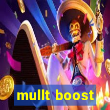 mullt boost